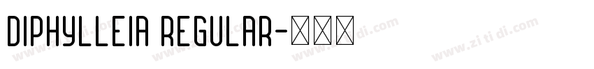 diphylleia regular字体转换